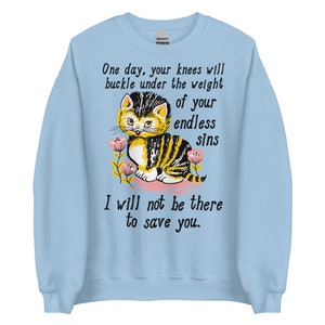 Weight of Your Endless Sins - Sudadera con diseño de gatito, surrealista y maldito