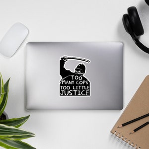 Too Many Cops Too Little Justice - Police Reform, Punk, Socialist, Defund the Police Sticker