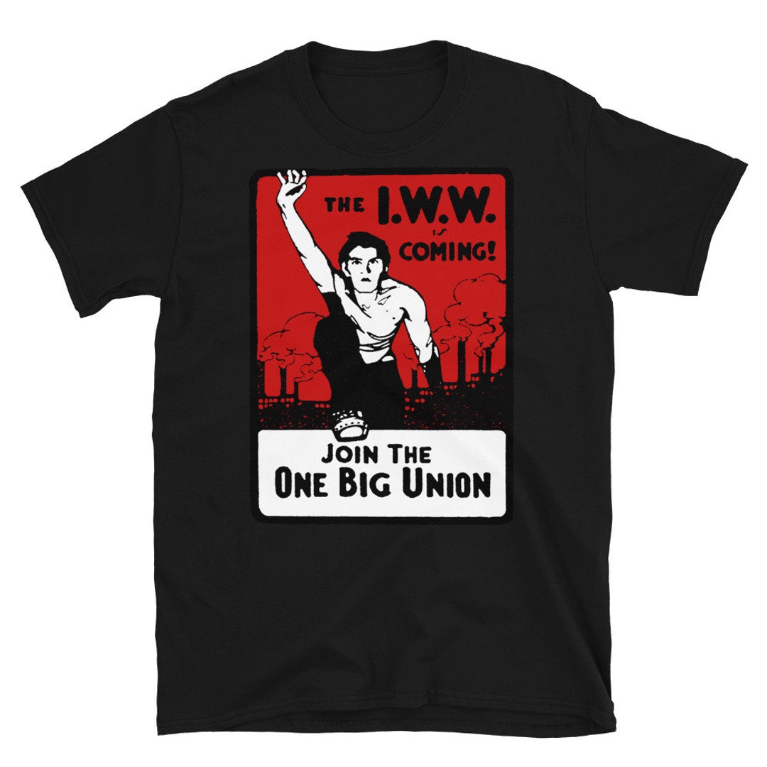 Join The One Big Union - Industrial Workers of the World, Socialist, Anarchist - Industrial Workers Of The World - Posters and Art Prints