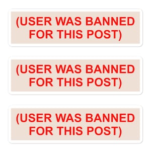 User Was Banned For This Post - Meme, Greentext Stickers