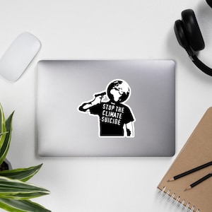 Stop The Climate Suicide - Climate Change, Environmentalism, Pollution, Global Warming Sticker