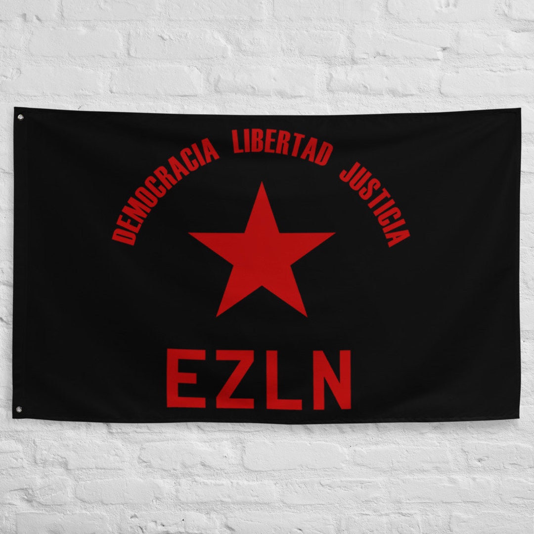 EZLN Democracia Libertad Justicia - Zapatista Flag - Etsy EZLN Democracia Libertad Justicia - Zapatista Flag - Etsy