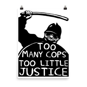 Too Many Cops Too Little Justice - Police Reform, Punk, Socialist, Defund the Police Poster