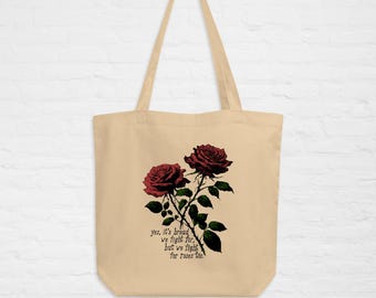 We Fight For Roses Too - Bread and Roses Cotton Tote Bag