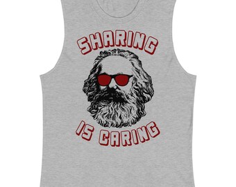 Sharing Is Caring - Karl Marx Silhouette, Socialist, Marxist, Democratic Socialism, Leftist Muscle Shirt