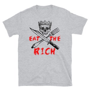 Eat The Rich - Linkes, Sozialismus T-Shirt
