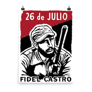 26 de Julio Fidel Castro - Revolución Cubana, Histórico, Propaganda, Comunista, Reproducción Cartel