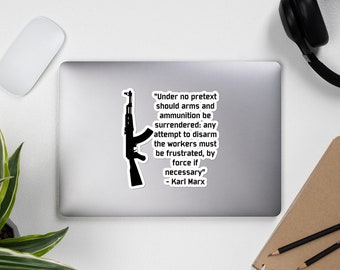 Under No Pretext Quote - Karl Marx, Quote, AK47, Socialist, Firearms Sticker