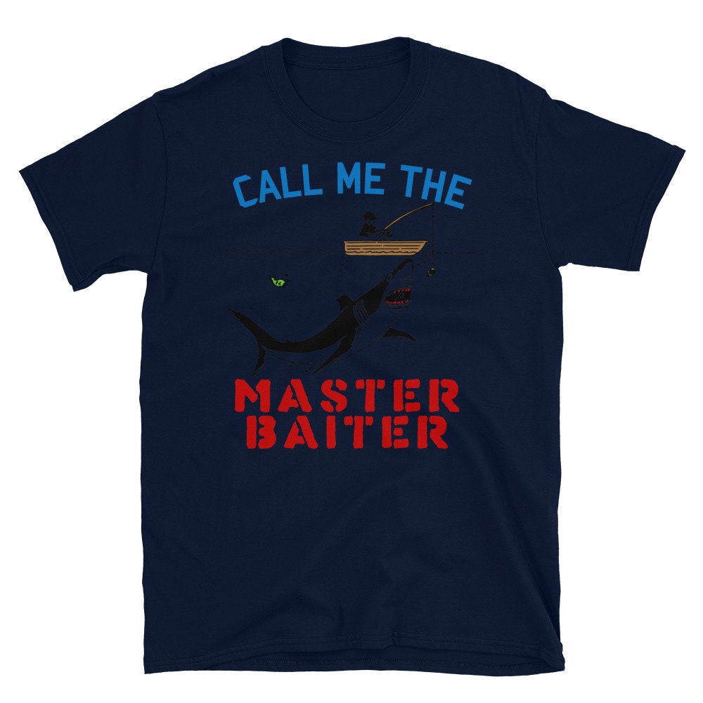 Call Me the Master Baiter Fishing, Meme, Funny T-shirt -  Canada