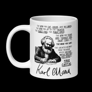 The Less You Live The More You Save - Karl Marx Quote, Anti Capitalist, Socialist Mug
