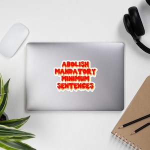 Abolish Mandatory Minimum Sentences - Prison Reform Sticker