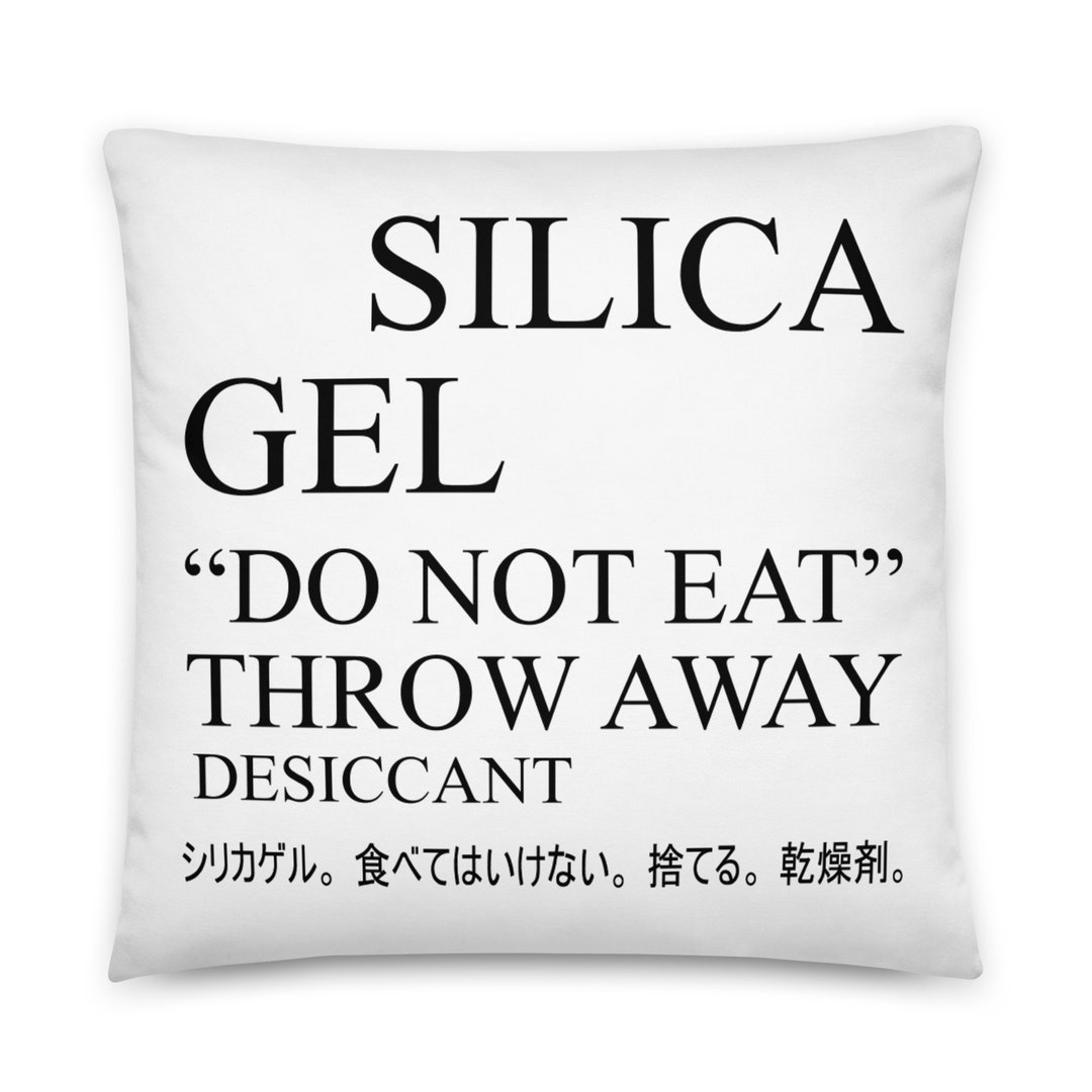 Silica Gel Do Not Eat Meme, Aesthetic, Ironic, Oddly Specific Pillow