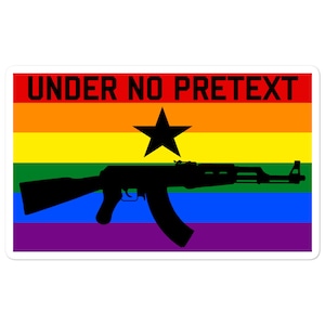 Under No Pretext - LGBTQ Sticker
