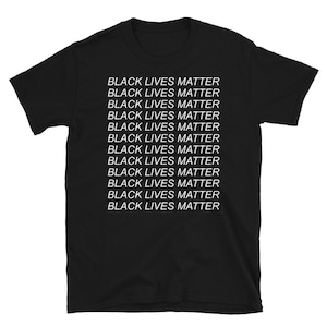 Black Lives Matter Repeating - Protest, Leftist, Social Justice T-Shirt