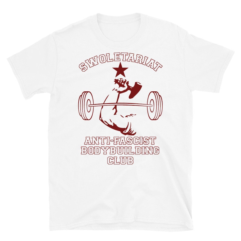 Swoletariat Bodybuilding Club - Socialist, Leftist, Anti-Fascist T-Shirt White