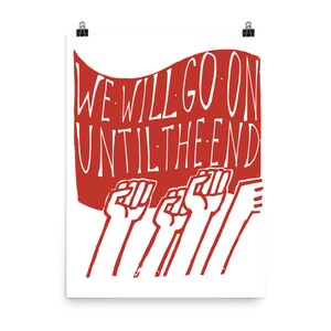 We gaan door tot het einde - protest, socialistische, linkse, radicale poster