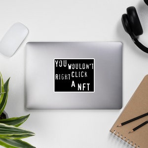 You Wouldn&#39;t Right Click A NFT - Meme, Crypto Sticker