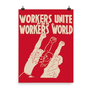 Los trabajadores se unen por un mundo obrero - Cartel Socialista, izquierdista, Trabajadores del Mundo Unidos