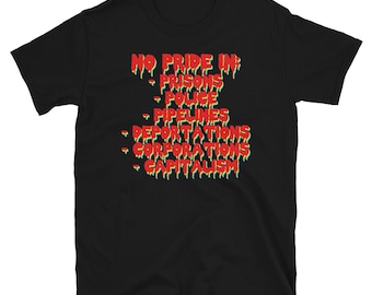 Ingen stolthet i fängelser, polis, rörledningar, utvisningar, företag, kapitalism - HBTQ, Queer, antikapitalist, avskaffa ICE T-shirt