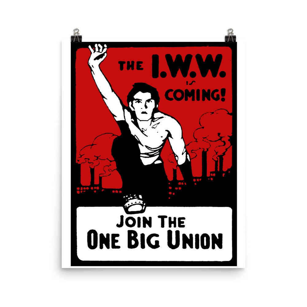 Join the One Big Union - Industrial Workers of the World