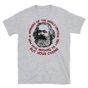 Lavoratori del mondo Unite - Karl Marx citazione, socialista, sinistra T-Shirt