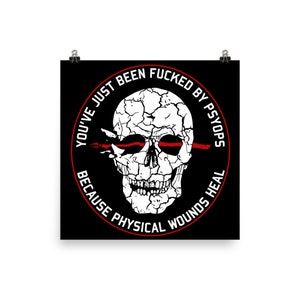 You've Just Been Fucked By PsyOps - Morale Patch, Conspiracy, Psychological Warfare Poster