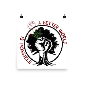 Un mundo mejor es posible Rose - Cartel socialista, izquierdista y anticapitalista