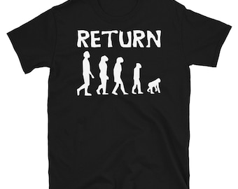 Regreso - Rechazar la humanidad, Volver a Monke, Meme, Evolución, Camiseta de Ancestros Humanos