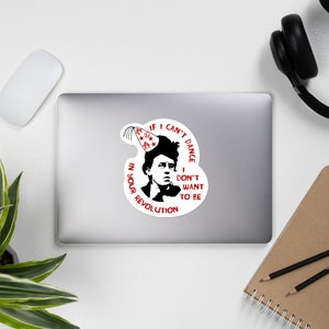 If I Can&#39;t Dance I Don&#39;t Want To Be In Your Revolution - Emma Goldman, Anarchist, Feminist, Socialist Sticker