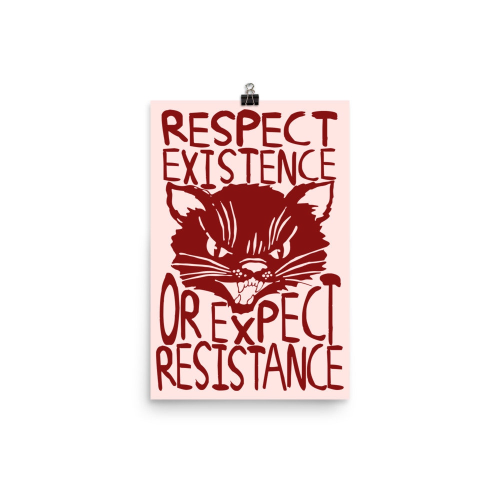Respect Existence or Expect Resistance - Sabo Tabby, Punk, Leftist