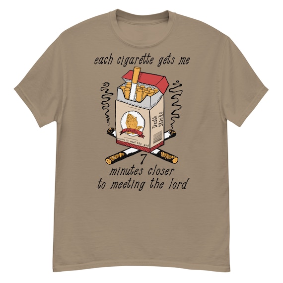Each Cigarette Gets Me 7 Minutes Closer to Meeting the Lord - Ironic Meme  T-shirt