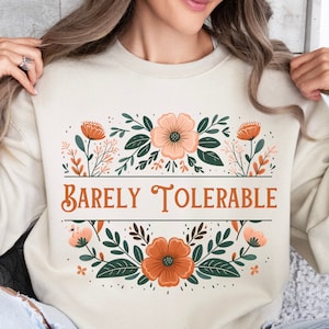 Pride and Prejudice Sweatshirt, Jane Austen Gifts, Barely Tolerable Sweater, Boho Floral Crewneck, Literary Shirt, Gift for Reader, Bookworm