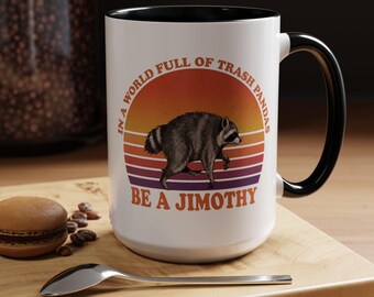 Be a Jimothy Raccoon  Accent Mug, Vintage Sunset Coffee Cup, Viral Seattle Cryptid Meme