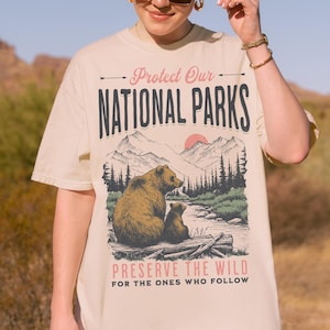 Comfort Colors® Protect Our National Parks Bear Shirt, Vintage Preserve Public Lands Graphic Tee, Granola Girl Aesthetic Nature Gift T-Shirt