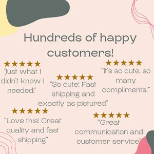 May include: A light pink graphic with the text "Hundreds of happy customers!" and customer reviews with star ratings. Reviews include phrases like "Just what I didn't know I needed!" and "So cute!"