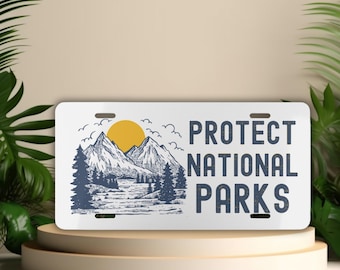 Protect National Parks Aluminum License Plate: Outdoorsy Car Decor