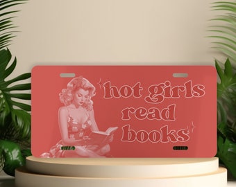 Hot Girls Read Books Front License Plate, Bookish Car Accessories for Women, Red Vanity Tag, Retro Car Decor, Gift for Reader, Bookworm