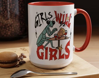 Girls Will Be Girls Praying Mantis Feminist Coffee Mug - Bug Lover Gift