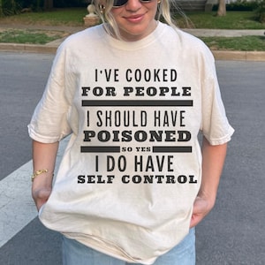 Self Control Shirt: Funny Cook Pun Comfort Colors Tee