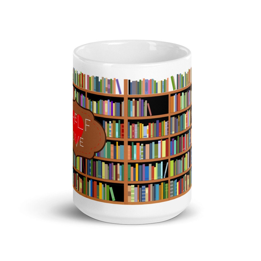 Reading Mug Big Bookshelf Bookish Coffee Mug Shelf Love Etsy