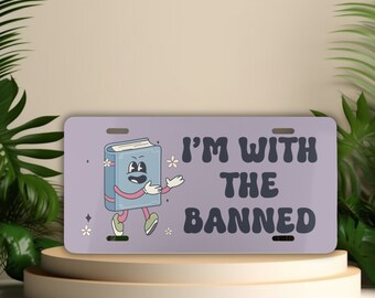 I'm With the Banned Book License Plate - Bookish Car Decor