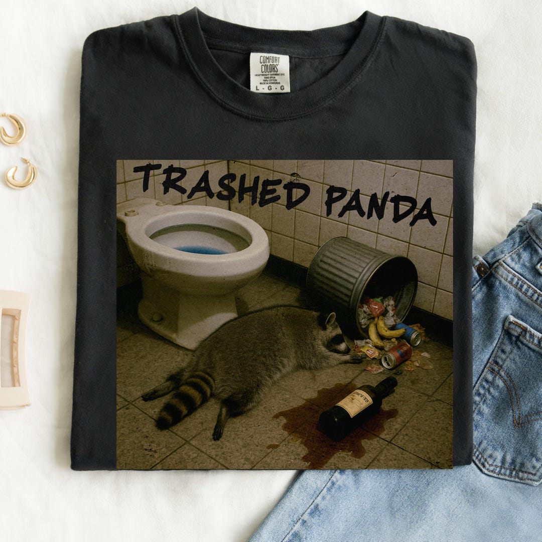Trashed Panda Trashed Panda Funny Drunk Raccoon Meme Shirt, Animal Humor T-shirt, Gag ...