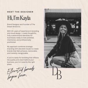 May include: A black and white graphic featuring text that reads MEET THE DESIGNER, Hi, I'm Kayla, Brand Designer and Founder of The Dream Brand Co., and Elevated brands begin here. A photograph shows a person wearing a wide-brimmed hat and fringe jacket.