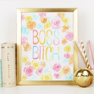 Boss B*tch Watercolor Prints - 8&quot; x 10&quot; Unframed Watercolor Artwork - Inspiring Desk Art