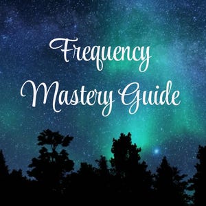 Frequency Mastery Guide