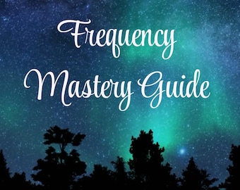 Frequency Mastery Guide
