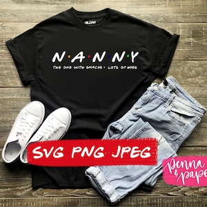 Nanny Friends SVG PNG JPEG Instant Download
