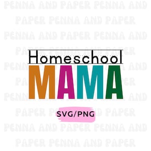 Homeschool Mama SVG PNG Instant Download Sublimation