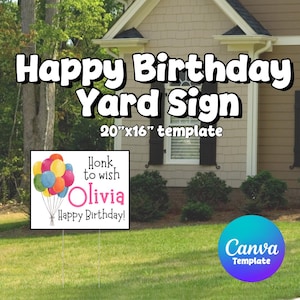 Peut inclure: Panneau de jardin blanc avec le texte "Happy Birthday Yard Sign" et "20"x16" template". Le panneau comprend une section plus petite avec des ballons et le texte "Honk to wish Olivia Happy Birthday!". Un logo de modèle Canva est en bas à droite.