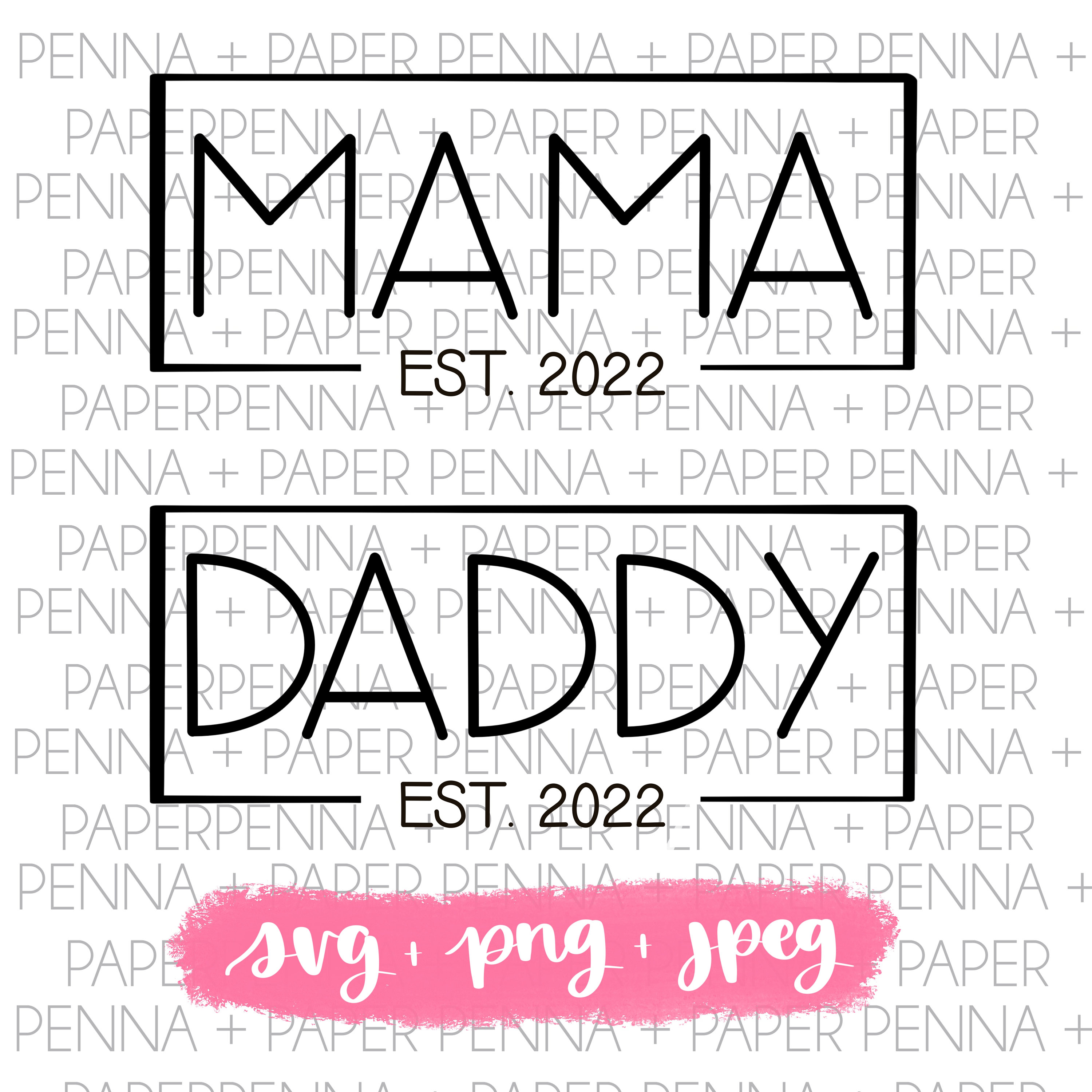 Mama Daddy Est 2022 SVG PNG JPEG Instant Download | Etsy